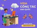 Hướng dẫn xin Visa công tác Anh Quốc